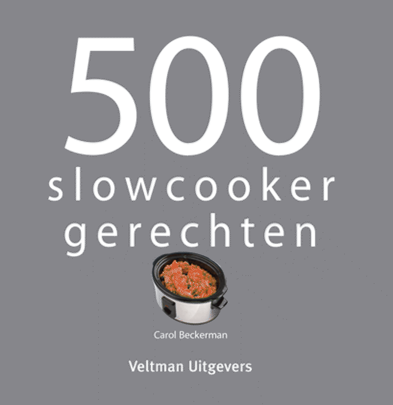 500 Slowcooker gerechten