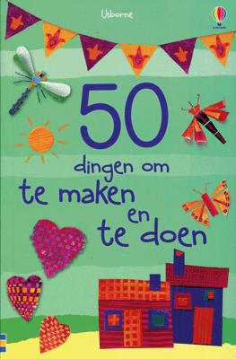 50 dingen om te maken en te doen (Knutselboek)