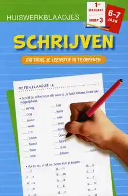 Huiswerkblaadjes 6 tot 7 Jaar Schrijven