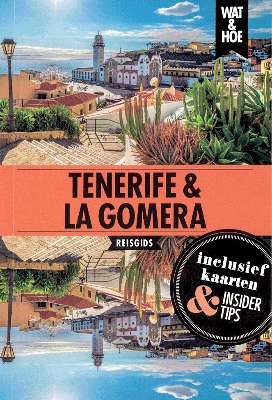 Wat & Hoe reisgids - Tenerife & La Gomera