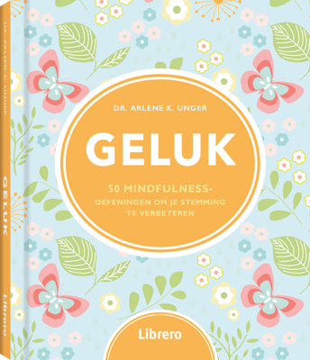 Geluk - 50 mindfulness oefeningen