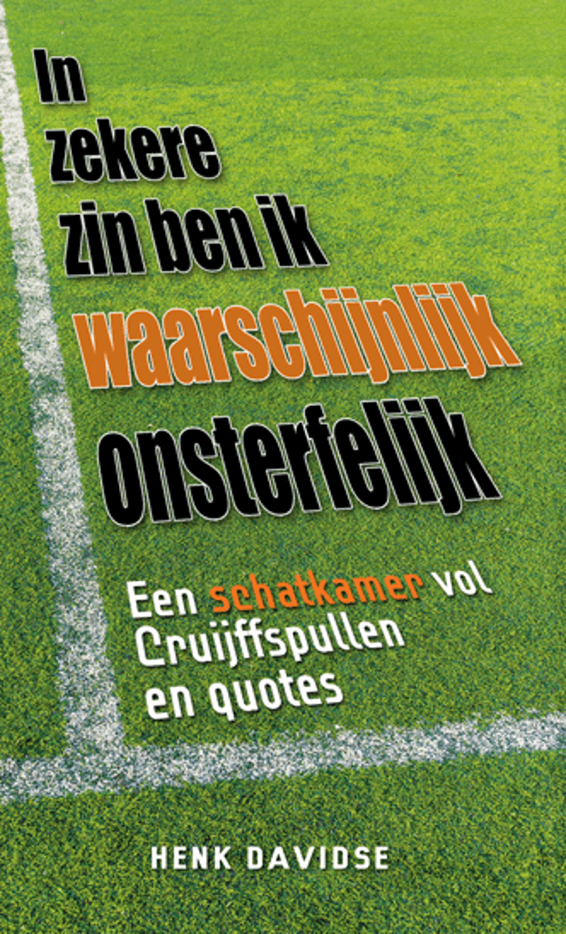 In zekere zin ben ik waarschijnlijk onsterfelijk