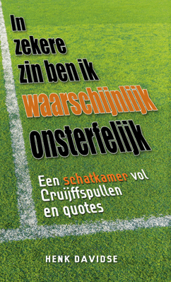 In zekere zin ben ik waarschijnlijk onsterfelijk