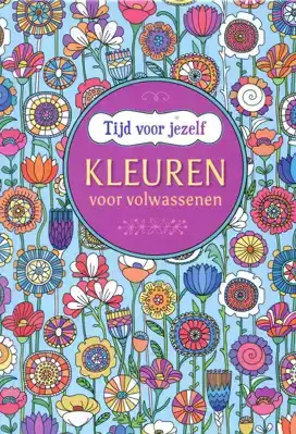 Tijd voor jezelf - Kleuren voor volwassenen