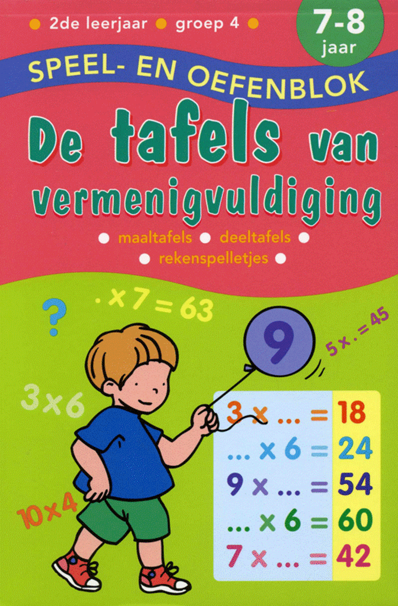 Speel en Oefenblok 7 tot 8 Jaar De Tafels van Vermenigvuldiging