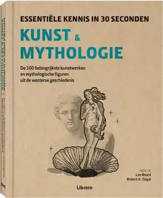 Kunsts & Mythologie - Essentiele kennis in 30 seconden
