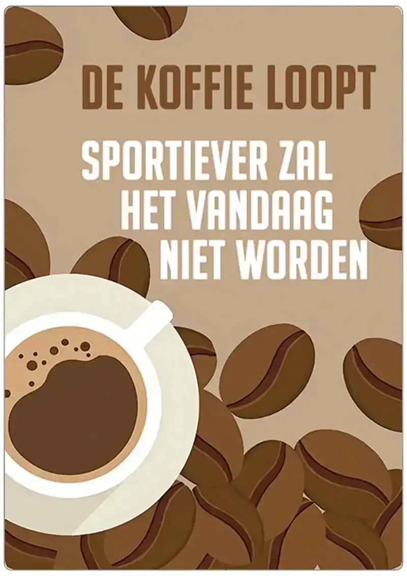 Spreukenbordje: De koffie loopt | Houten Tekstbord