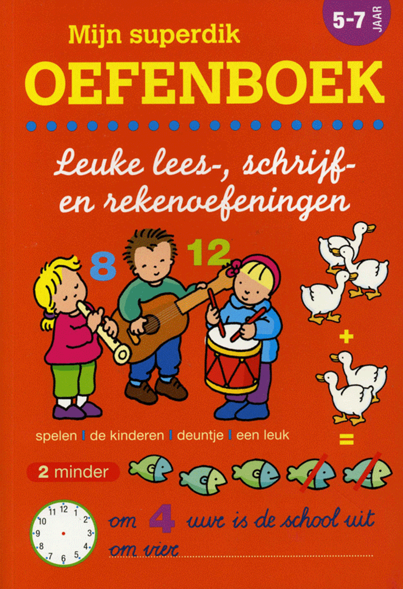 Mijn Superdik Oefenboek 5 tot 7 Jaar