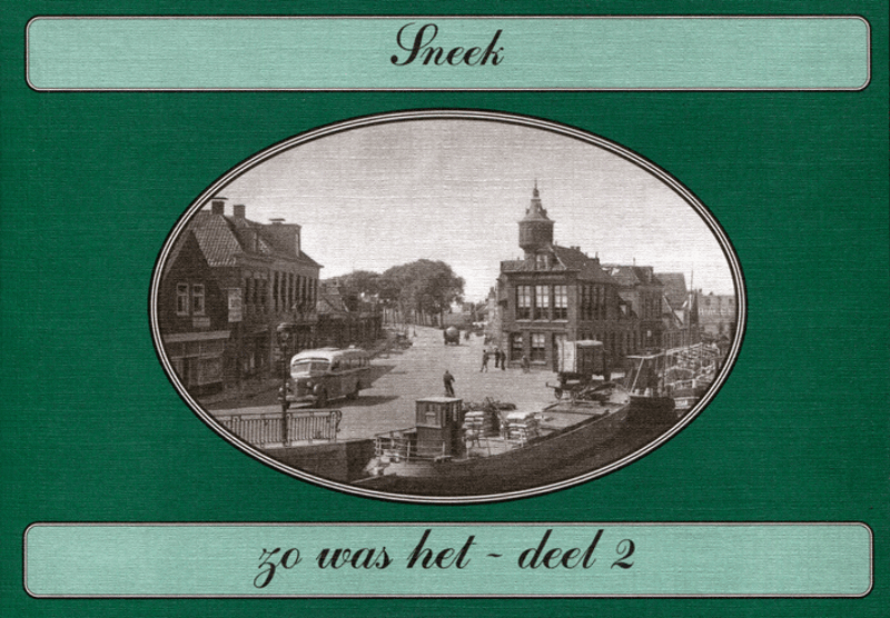 Zo was het: Sneek deel 2