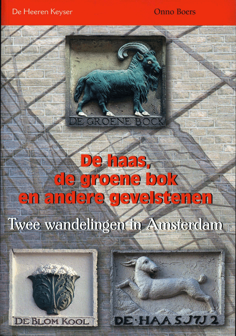 De Haas, De Groene Bok En Andere Gevelstenen
