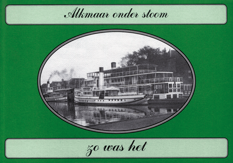 Zo was het: Alkmaar onder stoom