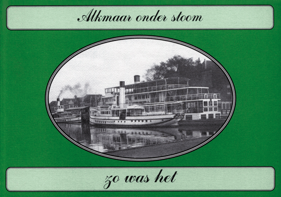 Zo was het: Alkmaar onder stoom