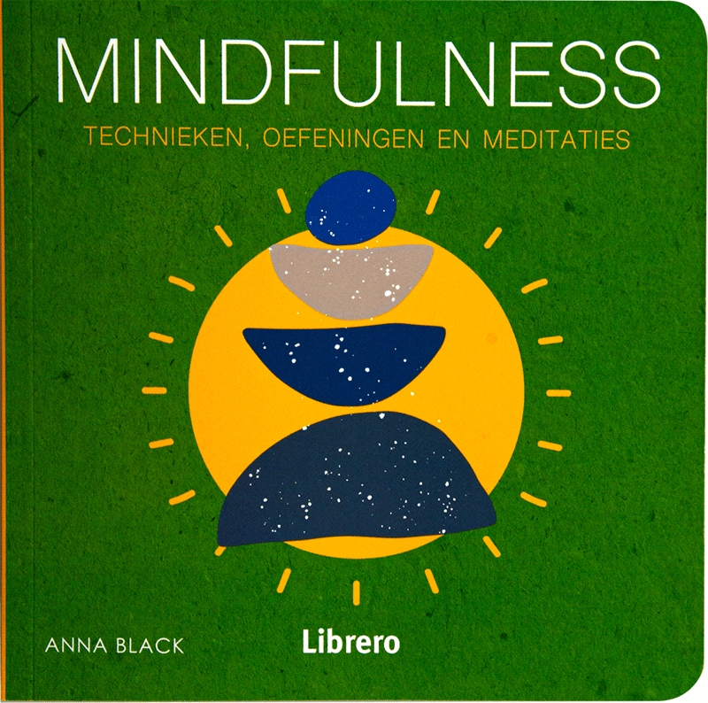 Mindfulness technieken, oefeningen en meditaties