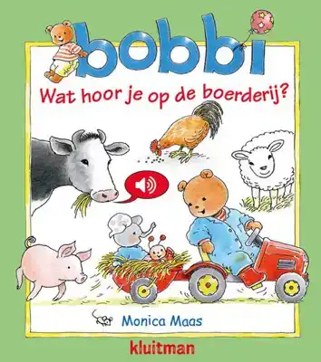 Bobbi wat hoor je op de boerderij?