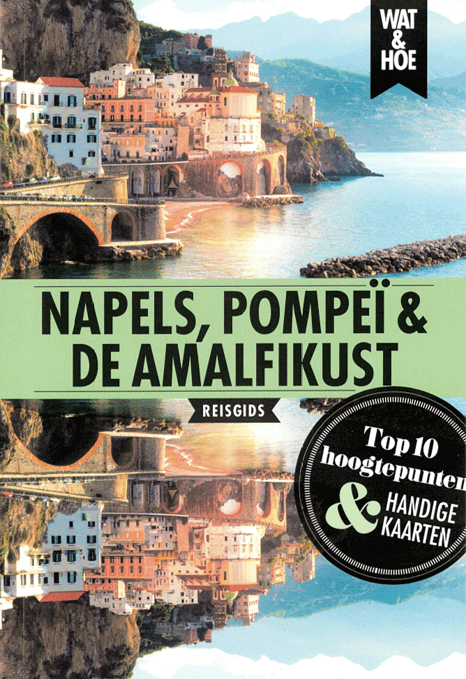 Wat & Hoe Napels, Pompeï en de Amalfikust