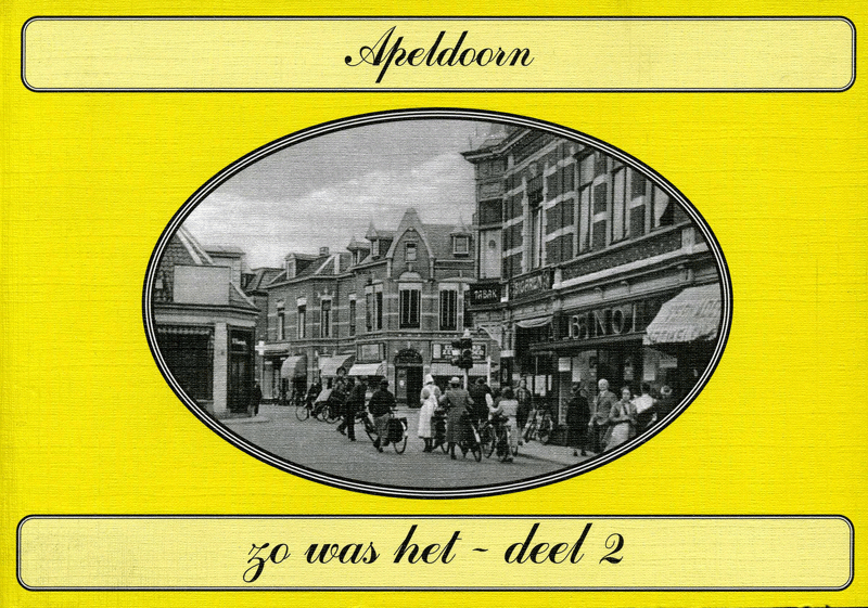 ZO WAS HET: APELDOORN DEEL 2