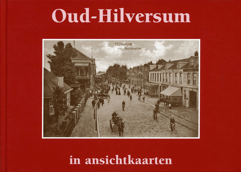 In Ansichtkaarten: Hilversum