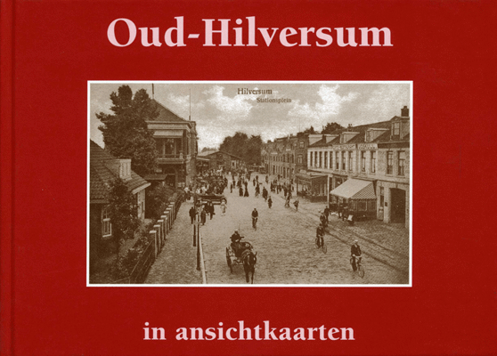 In Ansichtkaarten: Hilversum