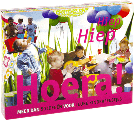 Hiep hiep hoera 50 ideeen kinderfeestje