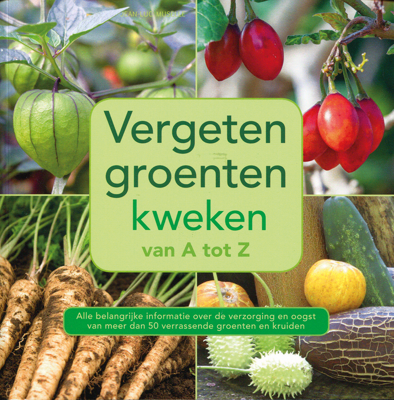 Vergeten groenten kweken van a tot z