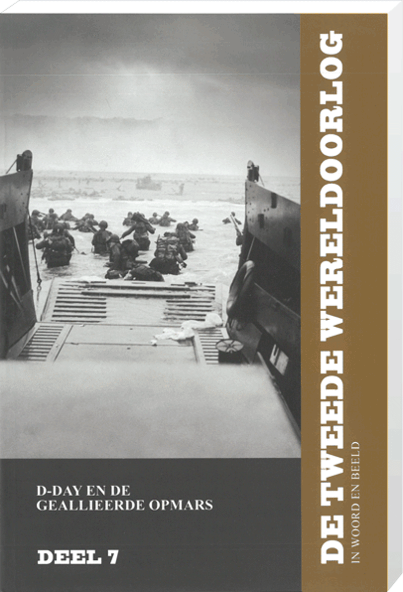 De Tweede Wereldoorlog (incl 2 dvd's) in woord en beeld deel 7: D-DAY en de Geallieerde Opmars