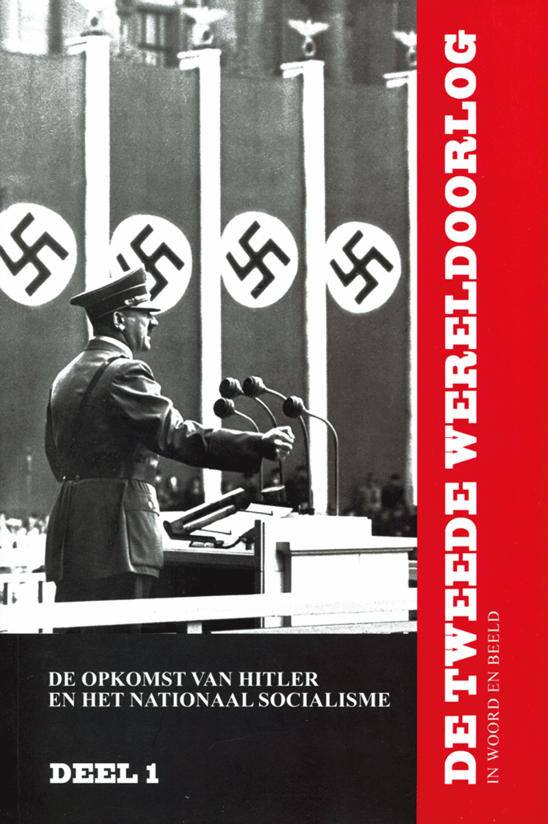 De Tweede Wereldoorlog (incl 2 dvd's) in woord en beeld deel 1: De opkomst van Hitler en het nationa