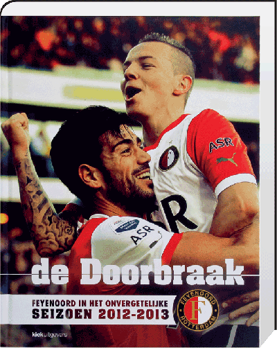 De doorbraak Feyenoord 2012-2013