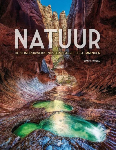 Natuur, de 53 indrukwekkendste must-see bestemmingen