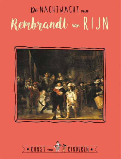 De Nachtwacht van Rembrandt van Rijn