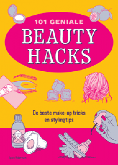 101 geniale beauty hacks