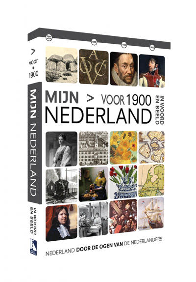 Mijn Nederland In Woord En Beeld Voor 1900