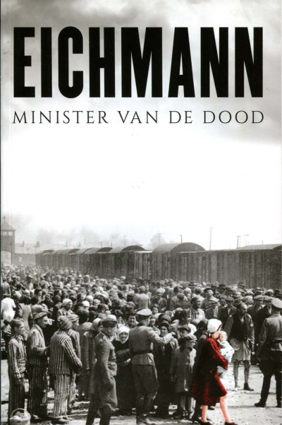 Eichmann: minister van de dood