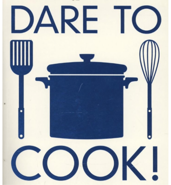 Dare to cook!